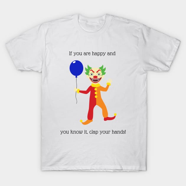 If you are happy and you know it nursery rhyme T-Shirt by firstsapling@gmail.com